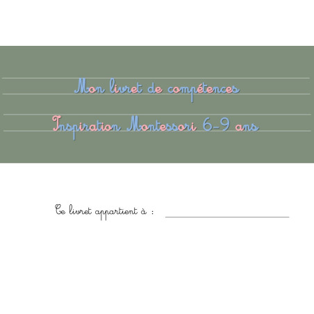 Mon livret de compétences Montessori 6-9 ans